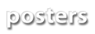 Posters