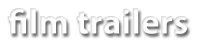 Film Trailers and Teasers